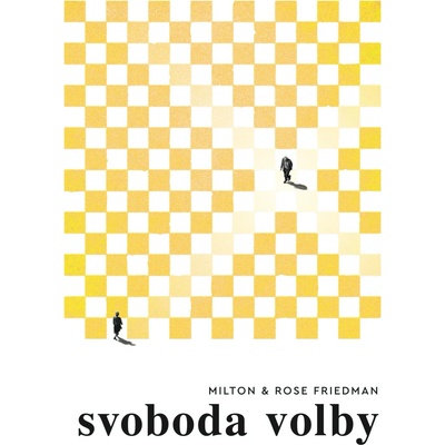 Svoboda volby - Milton Friedman