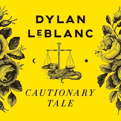 Dylan LeBlanc - Cautionary Tale (10th Anniversary Edition) (Yellow Coloured) LP