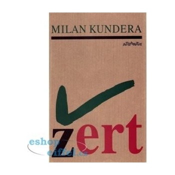 Žert - Milan Kundera