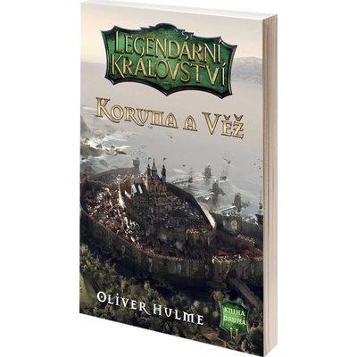Legendární království 2 - Koruna a věž (gamebook) - Oliver Hulme