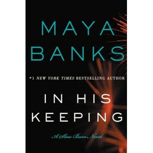 In His Keeping | Maya Banks (ISBN: 9780062312488)