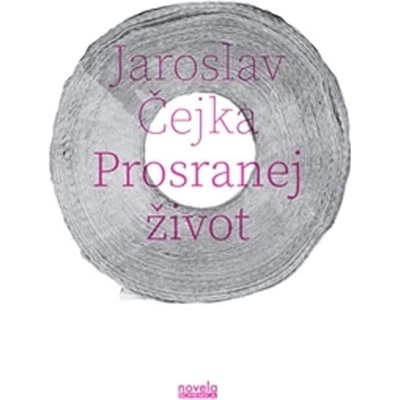 Prosranej život - Jaroslav Čejka