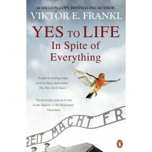 Yes To Life In Spite of Everything | Viktor Emil Frankl (ISBN: 9781846047251)