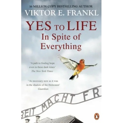 Yes To Life In Spite of Everything | Viktor Emil Frankl