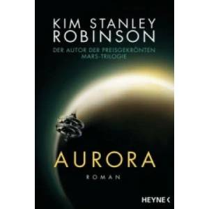 Aurora | Kim Stanley Robinson, Jakob Schmidt (ISBN: 9783453317246)