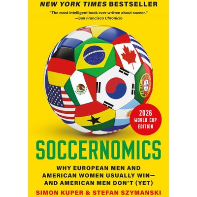 Soccernomics (2026 World Cup Edition) | Stefan Szymanski