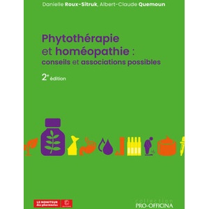 Phytothérapie et homéopathie : conseils et associations possibles, 2e éd. | Quemoun, Roux-Sitruk (2023)