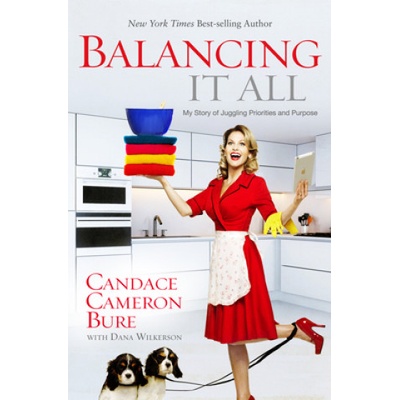 Balancing It All | Candace Cameron Bure, Dana Wilkerson