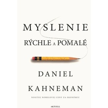 Myslenie rýchle a pomalé - Daniel Kahneman