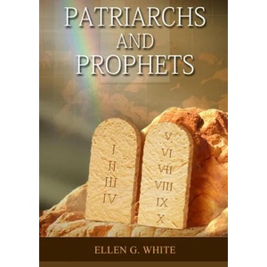 Patriarchs and Prophets | Ellen G. White (ISBN: 9781087907642)