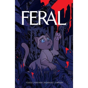 Feral Volume 1 | Trish Forstner, Tone Rodriguez, Brad Simpson (ISBN: 9781534372962)