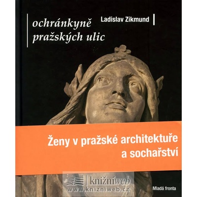 Ochránkyně pražských ulic - Ladislav Zikmund