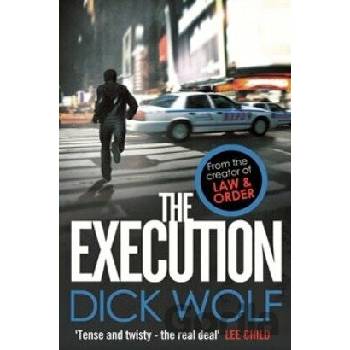 The Execution - Dick Wolf