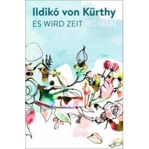 Es wird Zeit | Ildikó von Kürthy (ISBN: 9783805200431)