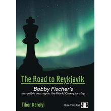 The Road to Reykjavik: Bobby Fischer's Incredible Journey to the World Championship Karolyi TiborPaperback