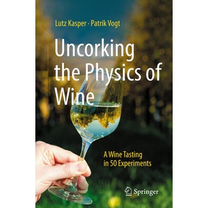 Uncorking the Physics of Wine | Lutz Kasper, Patrik Vogt (ISBN: 9783662687581)