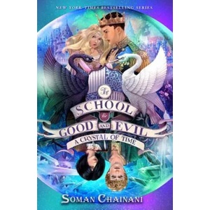 The School for Good and Evil #5: A Crystal of Time: Now a Netflix Originals Movie | Soman Chainani (ISBN: 9780062695178)
