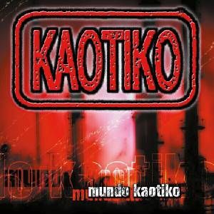 Kaotiko - Mundo Kaotiko (Red Coloured) (LP) (8436007086860)