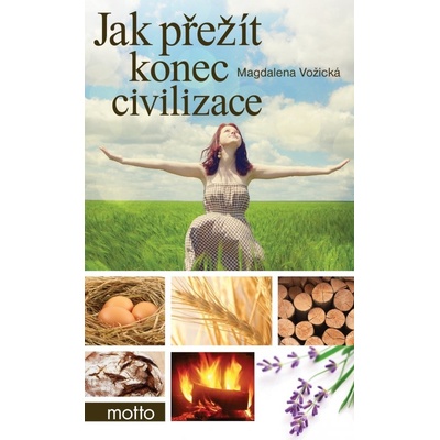 Jak přežít konec civilizace