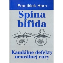 Spina bifida - Kaudálne defekty neurálnej rúry Horn František