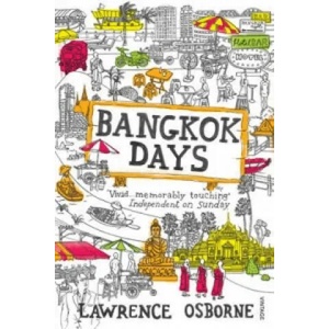 Bangkok Days | Lawrence Osborne (2010)