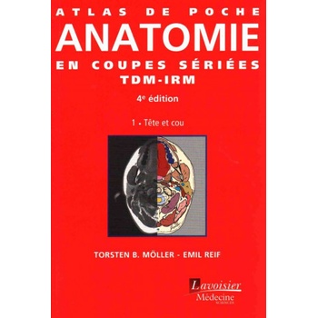 Atlas De Poche D'anatomie En Coupes Sériées Tdm-irm