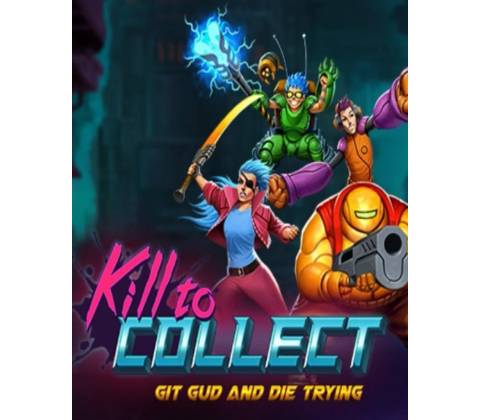 Kill to Collect
