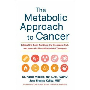 Metabolic Approach to Cancer (ISBN: 9781603586863)