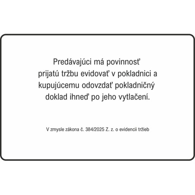 Ceduľa Predávajúci ma povinnosť prijatú tržbu evidovať v pokladnici 30x20cm