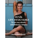 Deník Life Designerky - Žij své sny zdravě, sebevědomě a žensky