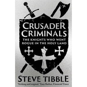 Crusader Criminals | TIBBLE STEVE (ISBN: 9780300284294)