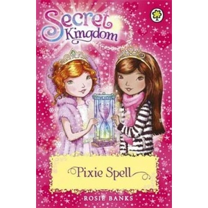 Secret Kingdom: Pixie Spell | Rosie Banks (2015)