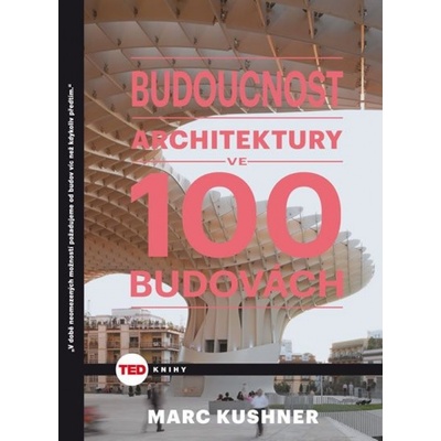 TED Budoucnost architektury - Marc Kushner