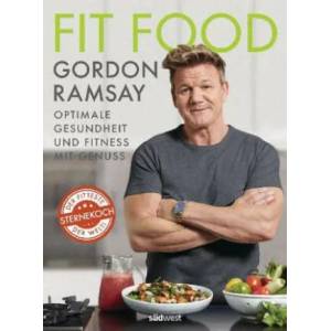Fit Food | Gordon Ramsay (ISBN: 9783517097749)