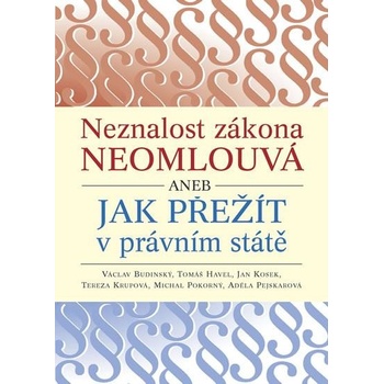 Neznalost zákona neomlouvá aneb jak přežít v právním státě