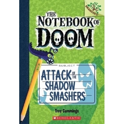 The Notebook of Doom - Attack of the Shadow Smashers - Cummings, Troy