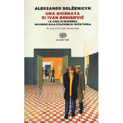 giornata di Ivan Denisovic-La casa di Matrëna-Accadde alla stazione di Kocetovka | Aleksandr Solzenicyn