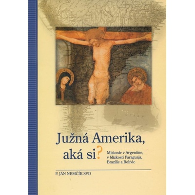 Južná Amerika aká si?