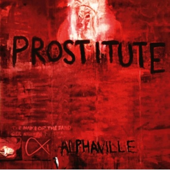 Alphaville, PROSTITUTE CD