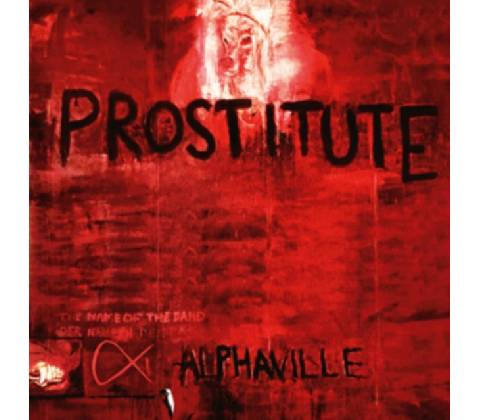 Alphaville, PROSTITUTE CD