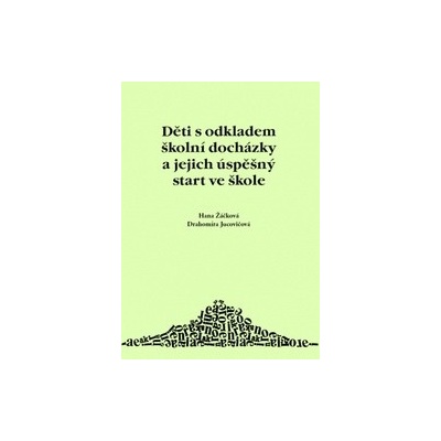 Děti s odkladem školní docházky a jejich úspěšný start ve škole