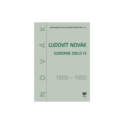 Ľudovít Novák. Súborné dielo IV. ( 1968-1980 )