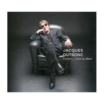 CD DUTRONC, JACQUES - Fume !....c'est du Best