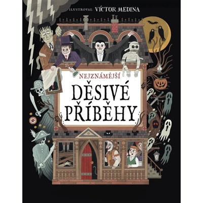 Nejznámější děsivé příběhy - Victor Medina