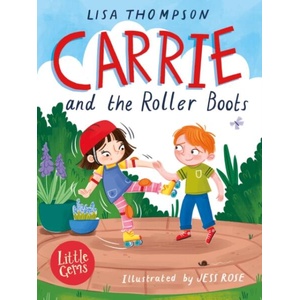 Carrie and the Roller Boots | Lisa Thompson (ISBN: 9781800901896)