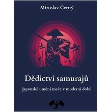 Dědictví samurajů - Miroslav Černý