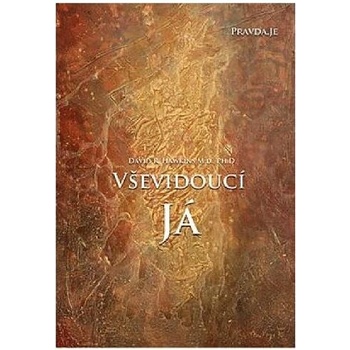 David R. Hawkins: Vševidoucí Já