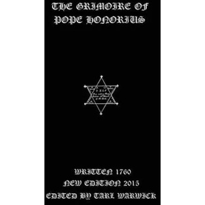 Grimoire of Pope Honorius | Tarl Warwick, Unknown Author (ISBN: 9781507508541)