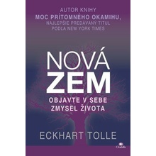 Nová Zem - Objavte v sebe zmysel života - Tolle Eckhart