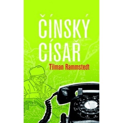 Čínský císař - Tilman Rammstedt